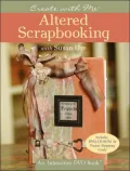 Create with the Designers: Altered Scrapbooking with Susan Ure