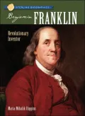 Benjamin Franklin: Revolutionary Inventor (Sterling Biographies Series)