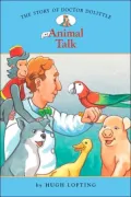Animal Talk (The Story of Doctor Dolittle Series #1)