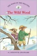 The Wild Wood (The Wind in the Willows Series #3)