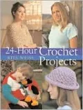 24-Hour Crochet Projects