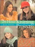 24-Hour Knitting Projects