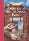 Rebecca of Sunnybrook Farm (Classic Starts Series)