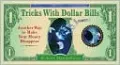 Tricks With Dollar Bills: Another Way to Make Your Money Disappear