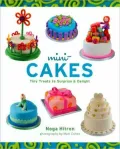 Mini-Cakes: Tiny Treats to Surprise & Delight