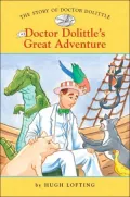 Doctor Dolittle's Great Adventure (The Story of Doctor Dolittle Series #3)