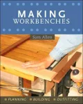 Making Workbenches: * Planning * Building * Outfitting