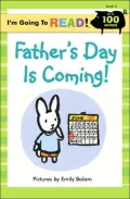 Father's Day Is Coming! (I'm Going to Read Level 2)