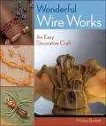 Wonderful Wire Works: An Easy Decorative Craft
