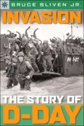 Sterling Point Books: Invasion: The Story of D-Day