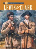 Lewis and Clark: Blazing a Trail West (Sterling Biographies Series)