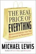The Real Price of Everything: Rediscovering the Six Classics of Economics