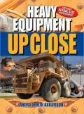 Heavy Equipment UP CLOSE