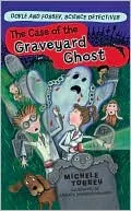 The Case of the Graveyard Ghost (Doyle and Fossey, Science Detectives Series)