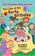 The Case of the Barfy Birthday (Doyle and Fossey, Science Detectives Series)