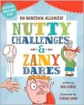 No Boredom Allowed!: Nutty Challenges and Zany Dares