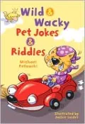 Wild &amp; Wacky Pet Jokes &amp; Riddles
