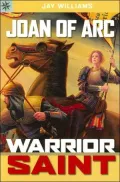 Sterling Point Books: Joan of Arc: Warrior Saint