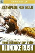 Sterling Point Books: Stampede for Gold: The Story of the Klondike Rush
