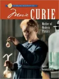 Marie Curie: Mother of Modern Physics (Sterling Biographies Series)