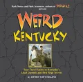 Book cover of Weird Kentucky: Your Travel Guide to Kentucky's Local Legends and Best Kept Secrets