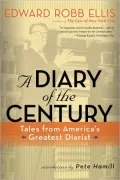 A Diary of the Century: Tales from America's Greatest Diarist