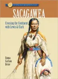 Sacagawea: Crossing the Continent with Lewis and Clark (Sterling Biographies Series)