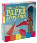 High-Flying Paper Airplanes Book & Kit