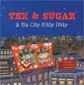Tex and Sugar: A Big City Kitty Ditty