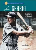 Lou Gehrig: Iron Horse of Baseball (Sterling Biographies Series)