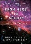 From Here to Infinity: A Beginner's Guide to Astronomy