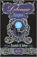 Debonair Hangman: 250 Tough Scratch & Solve Puzzles (Scratch & Solve Series)