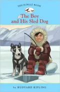 The Boy and His Sled Dog (The Jungle Book Series #5)