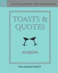 Little Giant Encyclopedia: Toasts & Quotes