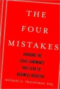 The Four Mistakes: Avoiding the Legal Landmines that Lead to Business Disaster