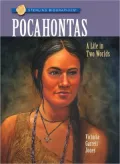 Pocahontas: A Life in Two Worlds (Sterling Biographies Series)
