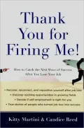 Thank You for Firing Me!: How to Catch the Next Wave of Success After You Lose Your Job