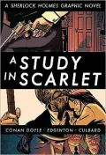 A Study in Scarlet: A Sherlock Holmes Graphic Novel (Illustrated Classics)