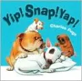 Yip! Snap! Yap!