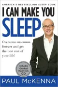 I Can Make You Sleep: Overcome Insomnia Forever and Get the Best Rest of Your Life! (With CD)