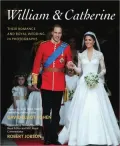 William & Catherine: Their Romance and Royal Wedding in Photographs