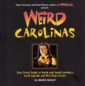 Weird Carolinas: Your Travel Guide to North and South Carolina’s Local Legends and Best Kept Secrets