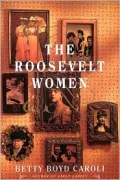 The Roosevelt Women