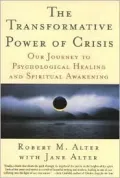 Transformative Power of Crisis: Our Journey to Psychological Healing and Spiritual Awakening