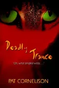 Deadly Trance: Oh, What Tangled Webs. . .