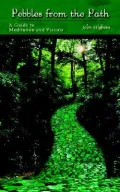 Pebbles from the Path: A Guide to Meditation and Visions