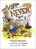 Never Mace a Skunk: A Humorous look at that great American adventure known as Relic Hunting