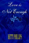Love Is Not Enough