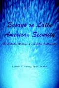 Essays on Latin American Security: The Collected Writings of a Scholar-implementer