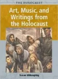 Art, Music, and Writings of the Holocaust